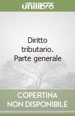 Diritto tributario. Parte generale libro