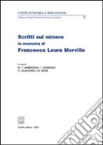 Scritti sul minore in memoria di Francesca Laura Morvillo libro