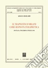 Il trapianto d'organi come risposta terapeutica. In Italia, in Europa e negli Usa libro