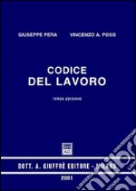 Codice del lavoro. Aggiornato al 1º luglio 2001