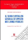 Il nuovo capitolato generale d'appalto dei lavori pubblici. Commento al DM 19 aprile 2000, n. 145 libro