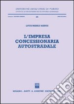 L'impresa concessionaria autostradale libro