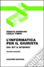 L'informatica per il giurista. Dal bit a Internet