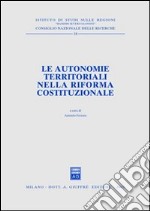 Le autonomie territoriali nella riforma costituzionale. Atti del Forum (Roma, 27 febbraio 1998) libro