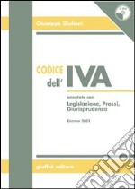 Codice dell'IVA. Annotato con legislazione, prassi, giurisprudenza. Con CD-ROM