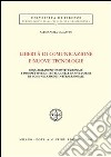 Libertà di comunicazione e nuove tecnologie. Inquadramento costituzionale e prospettive di tutela delle nuove forme di comunicazione interpersonale libro di Valastro Alessandra