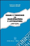 Esami e tirocinio per magistratura e avvocatura libro