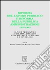 Riforma del lavoro pubblico e riforma della pubblica amministrazione (1997-1998). I lavori preparatori ai Decreti legislativi n. 396 del 1997, n. 80 del 1998. .. libro