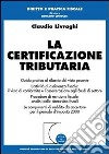 La certificazione tributaria. Guida pratica al rilascio del visto pesante libro