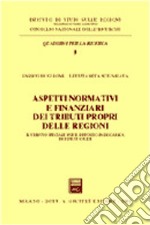 Aspetti normativi e finanziari dei tributi propri delle regioni. Il tributo speciale per il deposito in discarica di rifiuti solidi