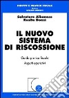 Il nuovo sistema di riscossione. Guida pratica. Aspetti operativi libro di Albanese Salvatore Donzì Rosita