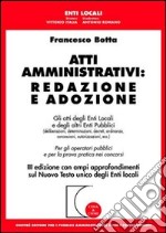 Atti amministrativi: redazione e adozione. Gli atti degli enti locali e degli altri enti pubblici