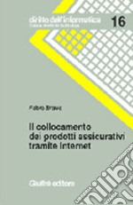 Il collocamento dei prodotti assicurativi tramite Internet libro