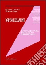 Depenalizzazione e nuova disciplina dell'illecito amministrativo