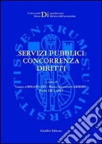 Servizi pubblici concorrenza diritti libro