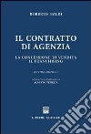 Il contratto di agenzia. La concessione di vendita. Il franchising libro