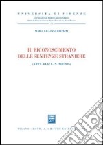 Il riconoscimento delle sentenze straniere. Artt. 64-67 L. N. 218/1995