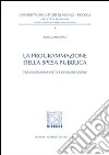 La programmazione della spesa pubblica. Tra coordinamento e concertazione libro di Marzanati Anna