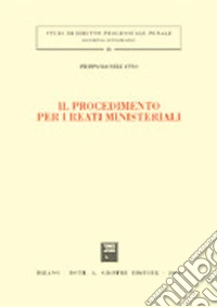 Il procedimento per i reati ministeriali libro