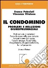 Il condominio. Problemi e soluzioni giurisprudenziali libro