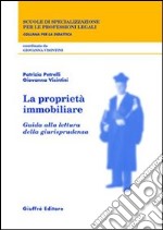 La proprietà immobiliare. Guida alla lettura della giurisprudenza libro