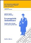 La proprietà immobiliare. Guida alla lettura della giurisprudenza libro