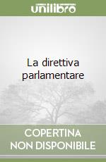 La direttiva parlamentare