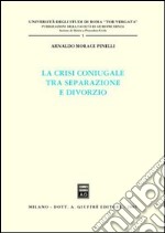 La crisi coniugale tra separazione e divorzio