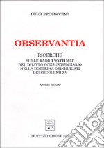 Observantia. Ricerche sulle radici «fattuali» del diritto consuetudinario nella dottrina di giuristi dei secoli XII-XV