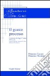 Il giusto processo. Commento alla Legge 1º marzo 2001, n. 63 (attuazione della legge costituzionale di riforma dell'art. 3 Costituzione) libro