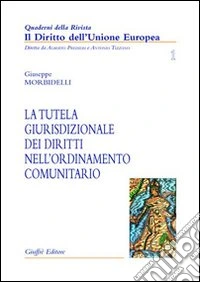La tutela giurisdizionale dei diritti nell'ordinamento comunitario libro