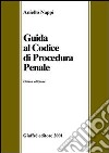 Guida al Codice di procedura penale libro