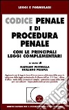 Codice penale e di procedura penale. Con le principali leggi complementari libro