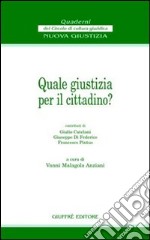 Quale giustizia per il cittadino? libro