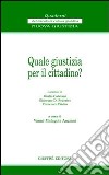 Quale giustizia per il cittadino? libro di Malagola Anziani V. (cur.)