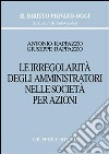 Le irregolarità degli amministratori nelle società per azioni libro di Rappazzo Antonio Rappazzo Giuseppe