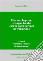 Finanza, imprese, sviluppo locale: casi di paesi europei in transizione