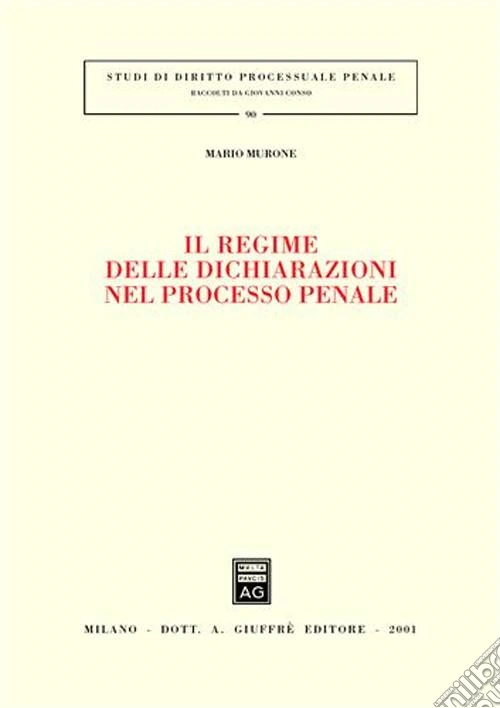 Il regime delle dichiarazioni nel processo penale