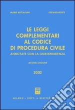 Le leggi complementari al Codice di procedura civile. Annotate con la giurisprudenza libro