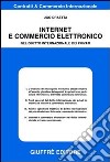 Internet e commercio elettronico. Nel diritto internazionale dei privati libro