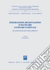 Federalismo, regionalismo e standard sanitari nazionali. Quattro paesi, quattro approcci libro