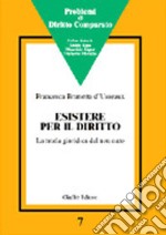 Esistere per il diritto. La tutela giuridica del non nato libro