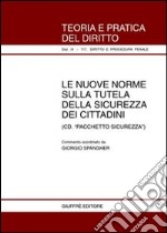 Nuove norme sulla tutela della sicurezza dei cittadini. Con CD-ROM libro