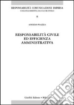 Responsabilità civile ed efficienza amministrativa