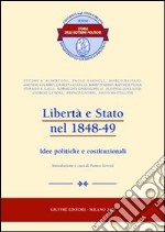 Libertà e Stato nel 1848-49. Idee politiche e costituzionali libro