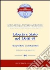 Libertà e Stato nel 1848-49. Idee politiche e costituzionali libro