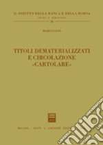 Titoli dematerializzati e circolazione «cartolare» libro