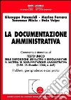 La documentazione amministrativa. Commento sistematico al Testo Unico delle disposizioni legislative e regolamentari in materia di documentazione amministrativa... libro