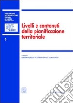 Livelli e contenuti della pianificazione territoriale. Atti del 4º Convegno nazionale (Taormina, 10-11 novembre 2000) libro