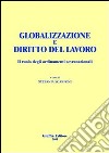 Globalizzazione e diritto del lavoro. Il ruolo degli ordinamenti sovranazionali libro di Scarponi S. (cur.)